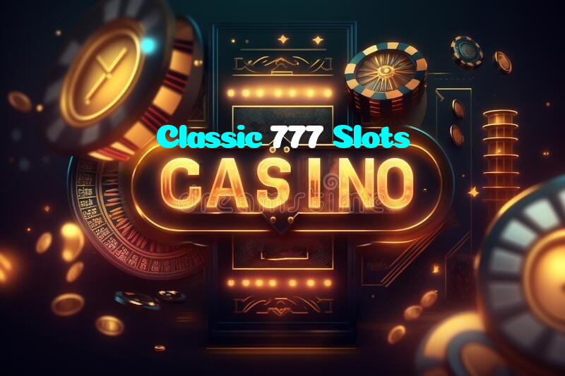 Classic 777 Slots